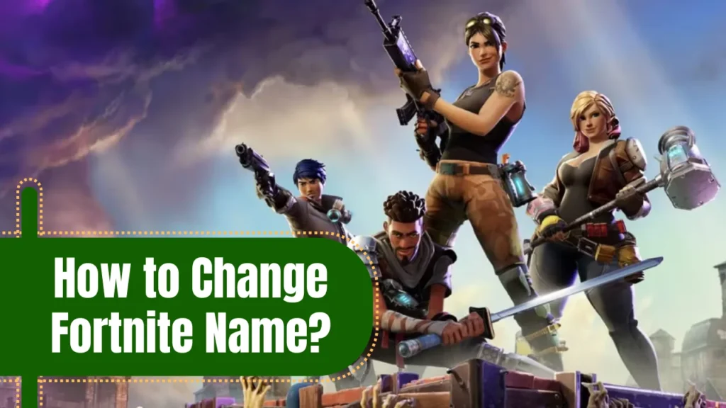 How to Change Fortnite Name
