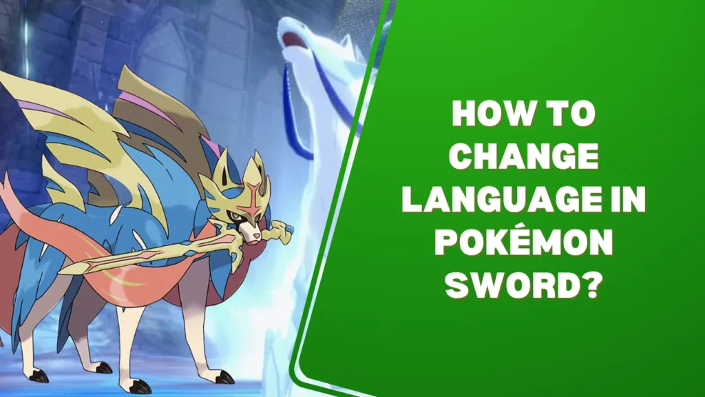 How to Change Language in Pokémon Sword