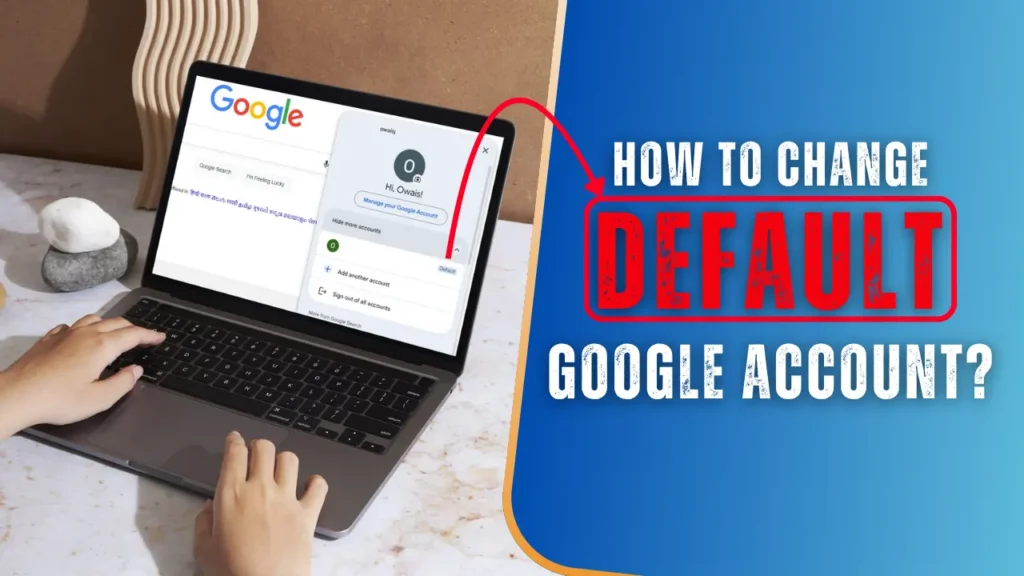 PC Displaying Profile Screen of Google Next to Title Text - How to Change Default Google Account?