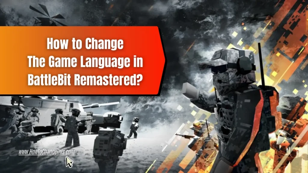 Game Banner Next To The Title Text - How to Change the Game Language in BattleBit Remastered?