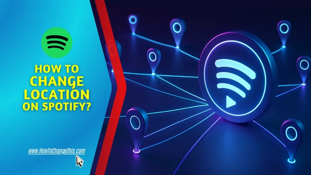 Generative Image For The Article - How to Change Location on Spotify?