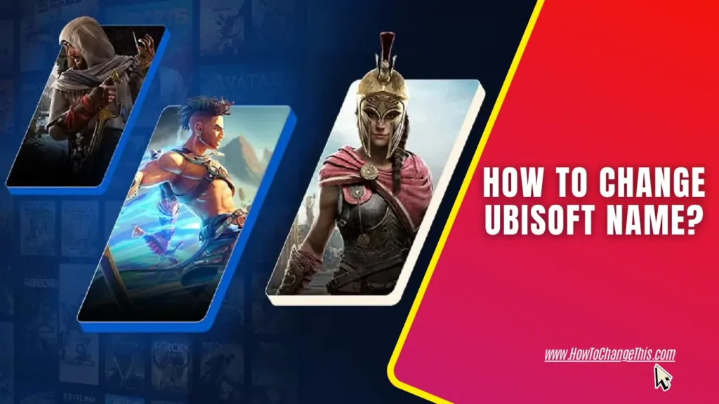 Ubisoft Game Cards Next To The Article Title Text - How to Change Ubisoft Name?